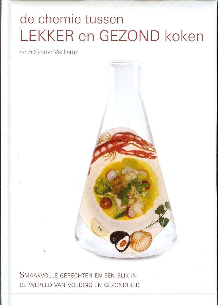 Veltkamp - De chemie tussen lekker en gezond koken, Boeken, Kookboeken, Ed en Sander Veltkamp, Ophalen of Verzenden, Zo goed als nieuw