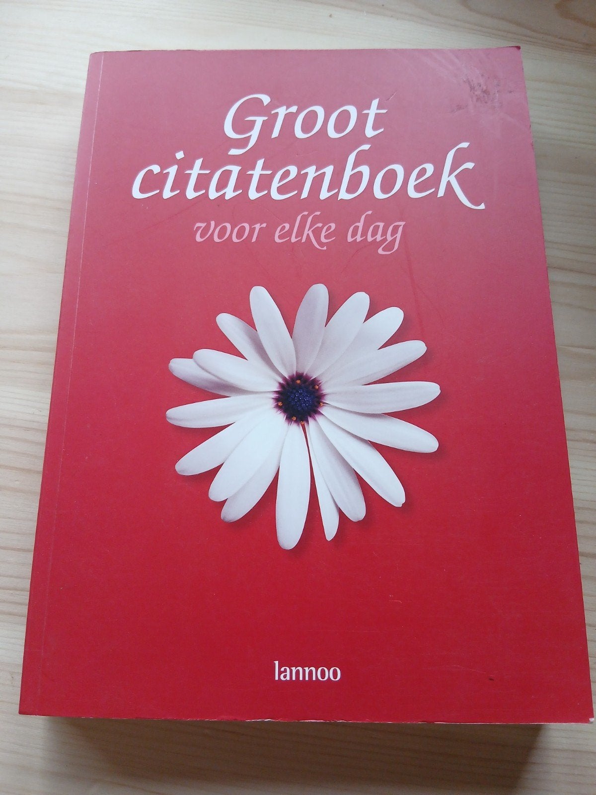 Groot citatenboek voor elke dag - Lannoo, Ophalen of Verzenden, Overige onderwerpen, Onbekend, Gelezen