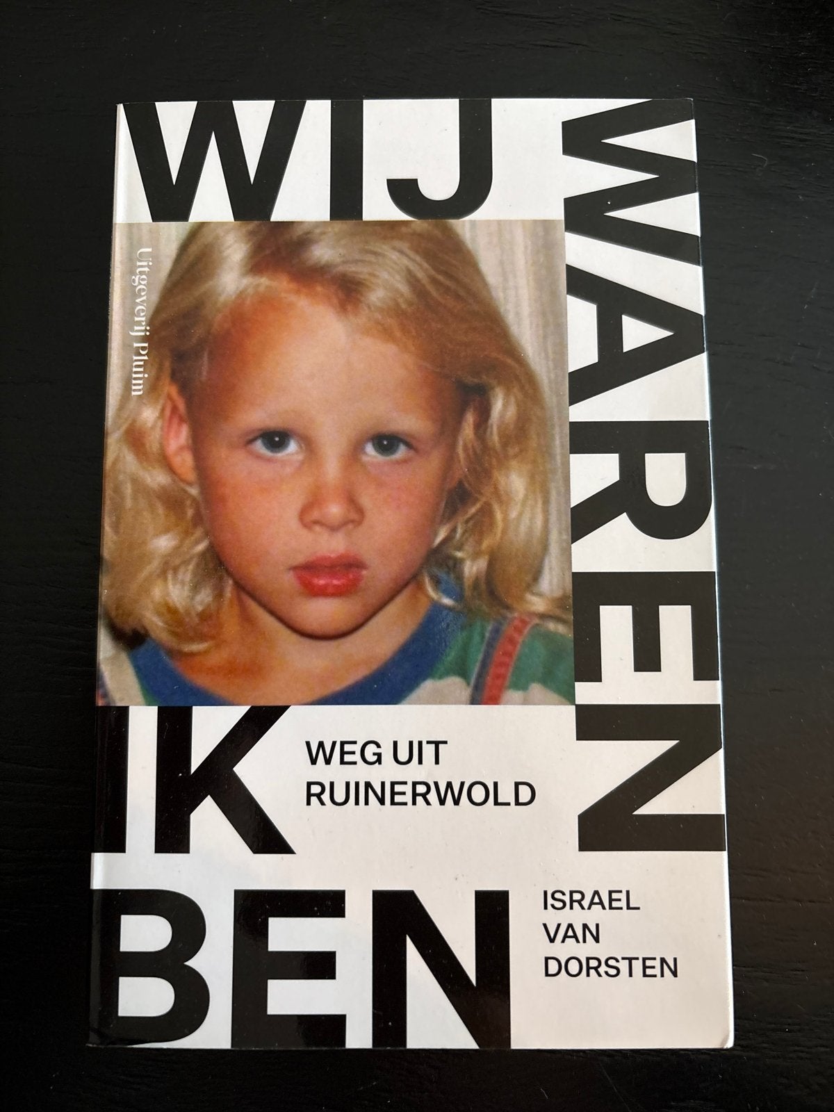 Wij Waren Ik Ben: Weg uit Ruinerwold - Israel van Dorsten, Ophalen of Verzenden, Zo goed als nieuw, Overige