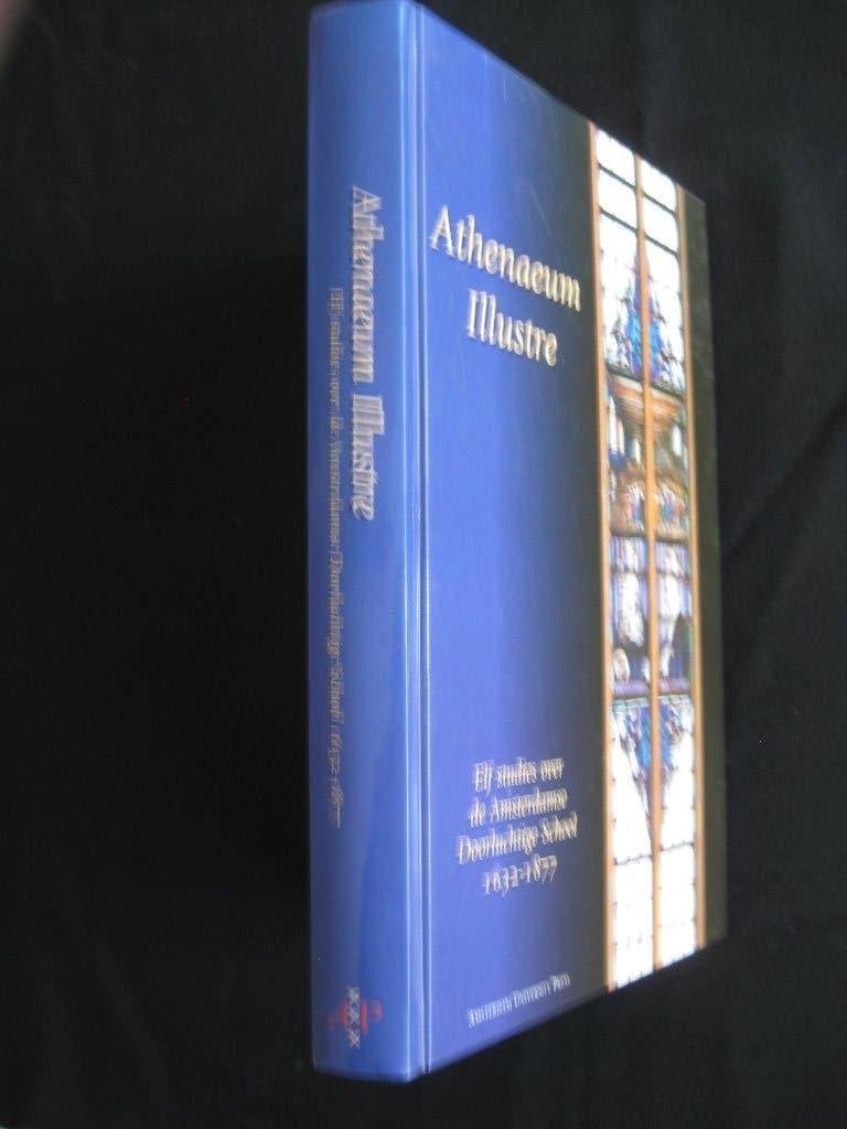School: Athenaeum Illustre. [Amsterdam]  1632-1877, Boeken, Geschiedenis | Stad en Regio, Ophalen of Verzenden, Gelezen