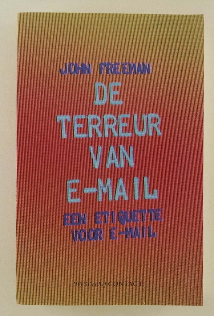 Freeman, John - De terreur van e-mail / een reis van 4000 ja, Verzenden, Gelezen