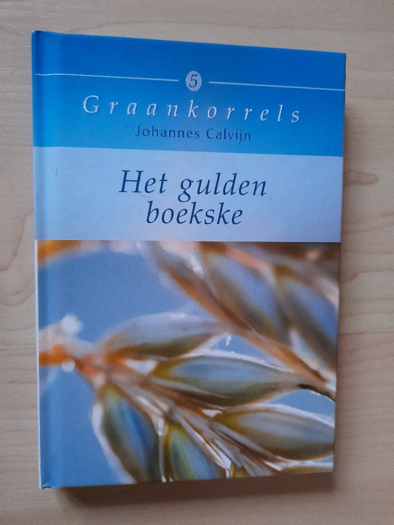HET GULDEN BOEKSKE Johannes Calvijn GRAANKORRELS deel 5, Ophalen of Verzenden, Zo goed als nieuw