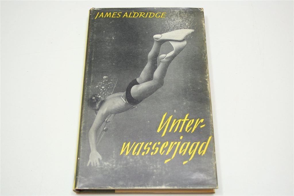 Unterwasserjagd — James Aldridge, Vintage Boek 1958, Ophalen of Verzenden, Gelezen, Overige onderwerpen