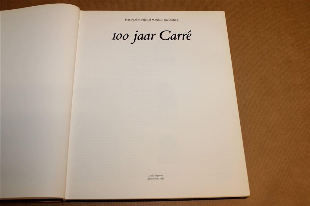 100 Jaar Carré — Theatergeschiedenis Amsterdam, Ophalen of Verzenden, Gelezen, Ballet of Musical