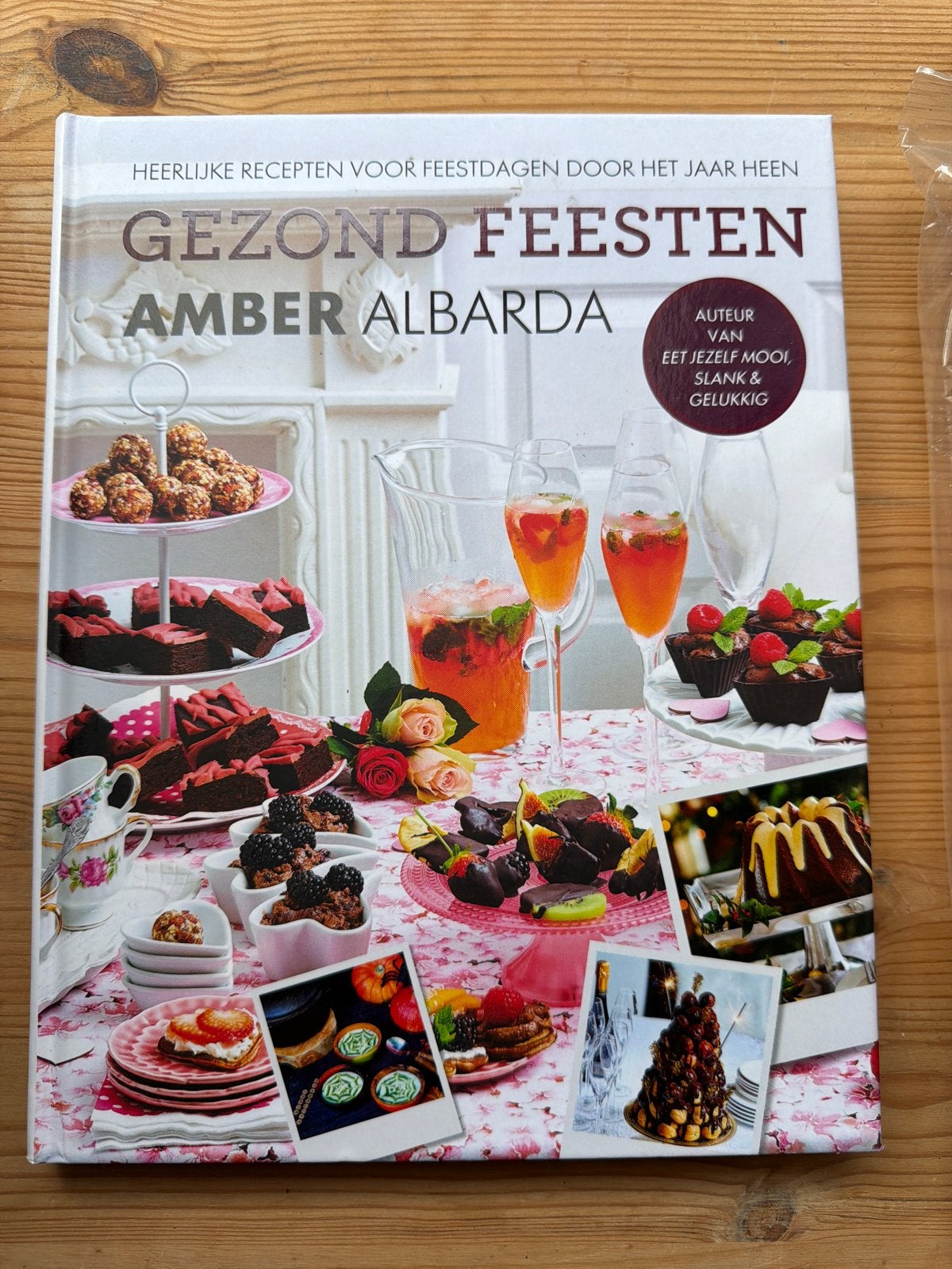 Gezond Feesten - Heerlijke recepten voor feestdagen, Boeken, Voorgerechten en Soepen, Nieuw, Ophalen of Verzenden, Gezond koken