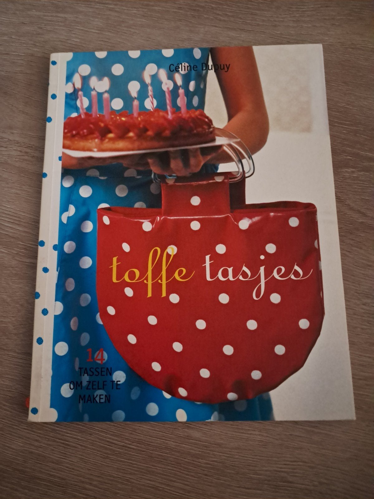 C6 Toffe Tasjes - 14 tassen om zelf te maken, Ophalen of Verzenden, Zo goed als nieuw, Céline Dupuy, Nederland