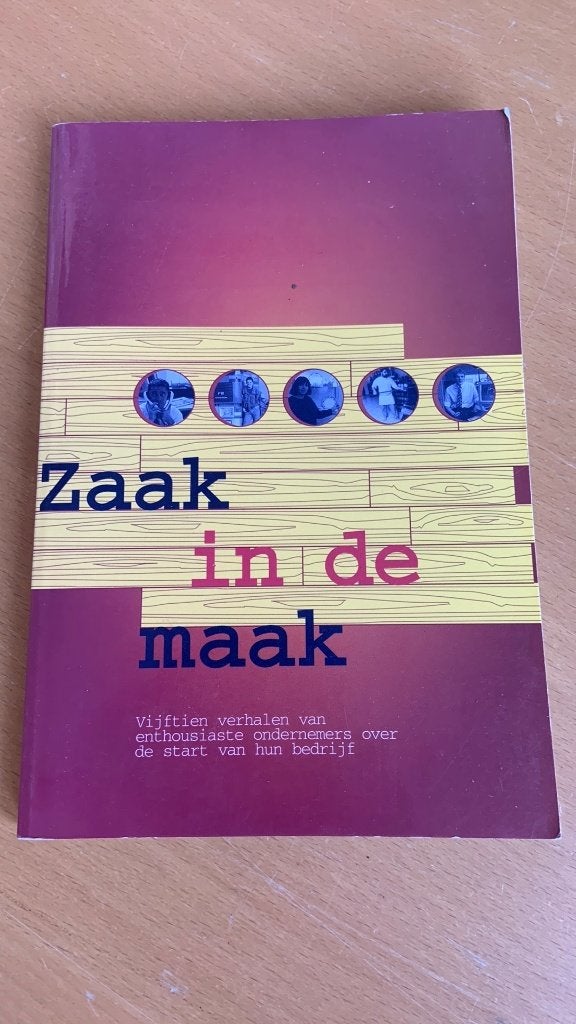 Zaak in de maak - vijftien verhalen van enthousiaste ondern, Ophalen of Verzenden, Zo goed als nieuw, Management