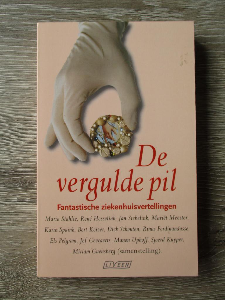 De vergulde pil; Fantastische ziekenhuisvertellingen, Ophalen of Verzenden, Gelezen