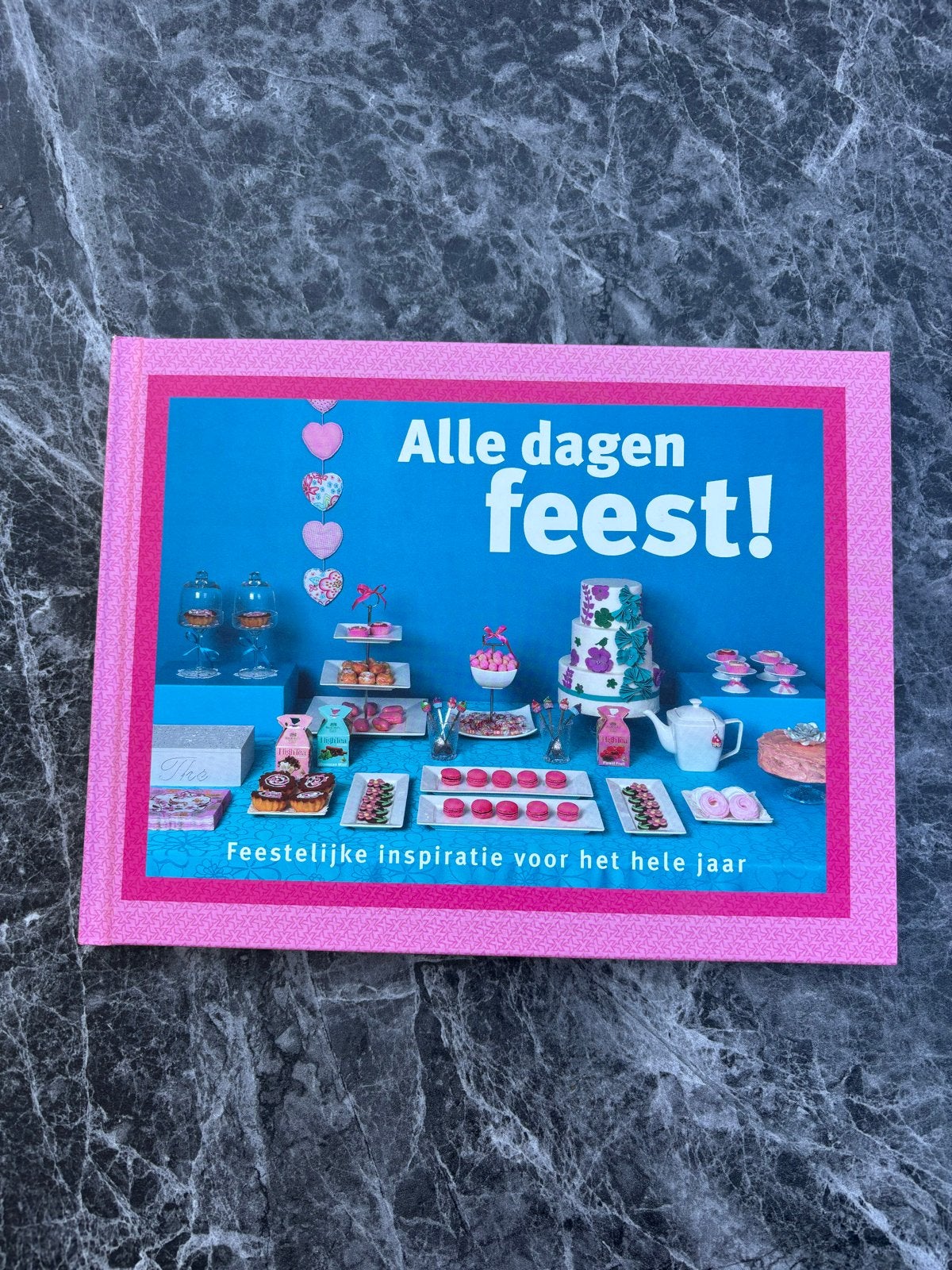 Alle dagen feest! Feestelijke inspiratie voor het hele jaar, Verzenden, Zo goed als nieuw, Overige gebieden, Taart, Gebak en Desserts