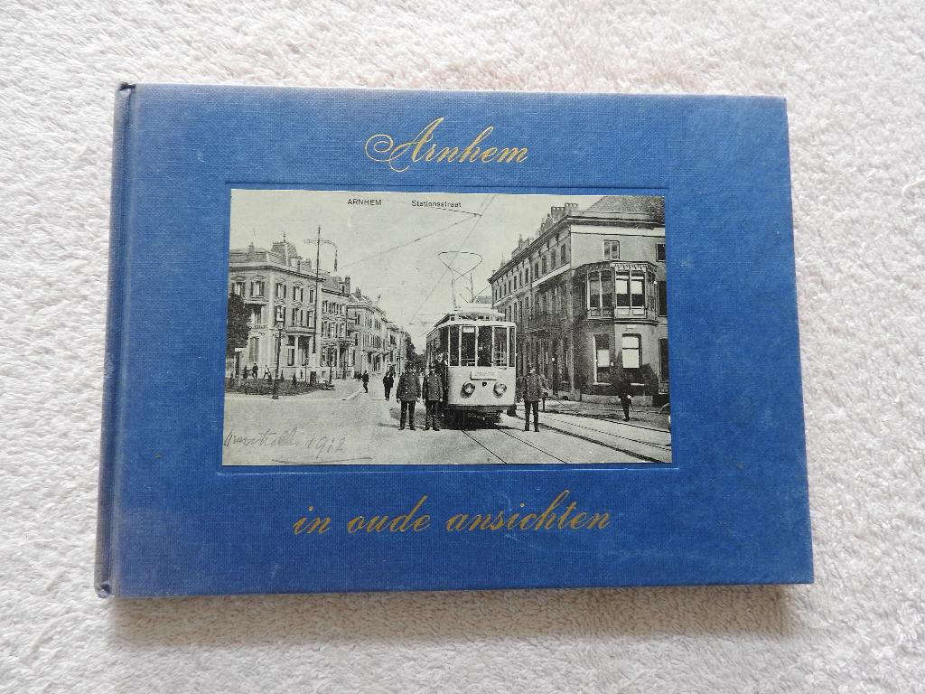 Arnhem in oude ansichten, Boeken, Ophalen of Verzenden, Zo goed als nieuw