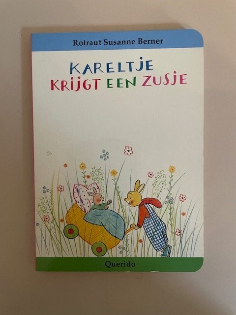 Kareltje krijgt een zusje. Rotraut Susanne Berner. NIEUW., Ophalen, Nieuw, Rotraut Susanne Berner