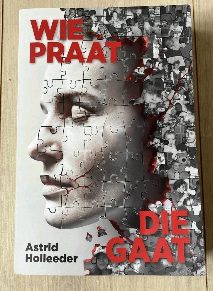 Wie Praat Die Gaat - Astrid Holleeder (Boek), Ophalen, Gelezen, Astrid Holleeder, Nederland
