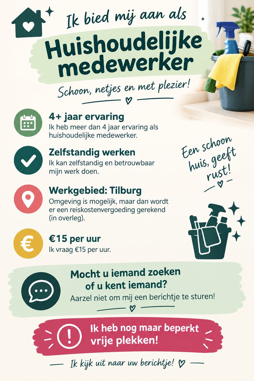 Huishoudelijk hulp aangeboden Tilburg / omgeving, 33 - 40 uur, Vanaf 10 jaar, Overige vormen