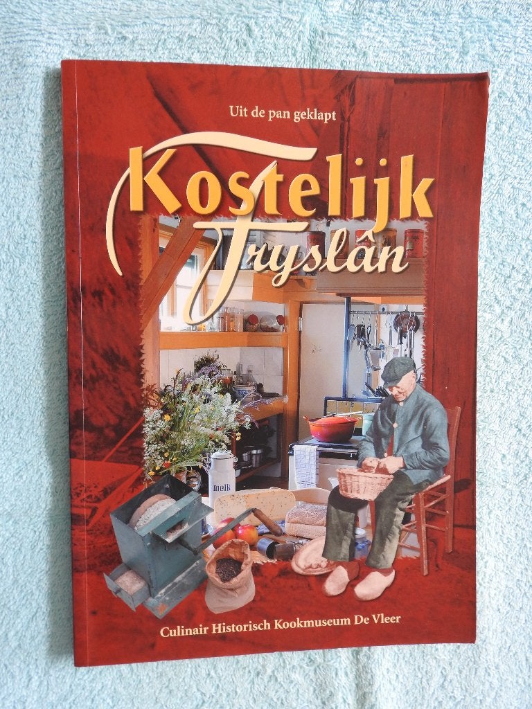 Kostelijk Fryslân - Culinair Historisch Kookmuseum De Vleer, Boeken, Kookboeken, Culinair Historisch Kookmuseum De Vleer, Ophalen of Verzenden