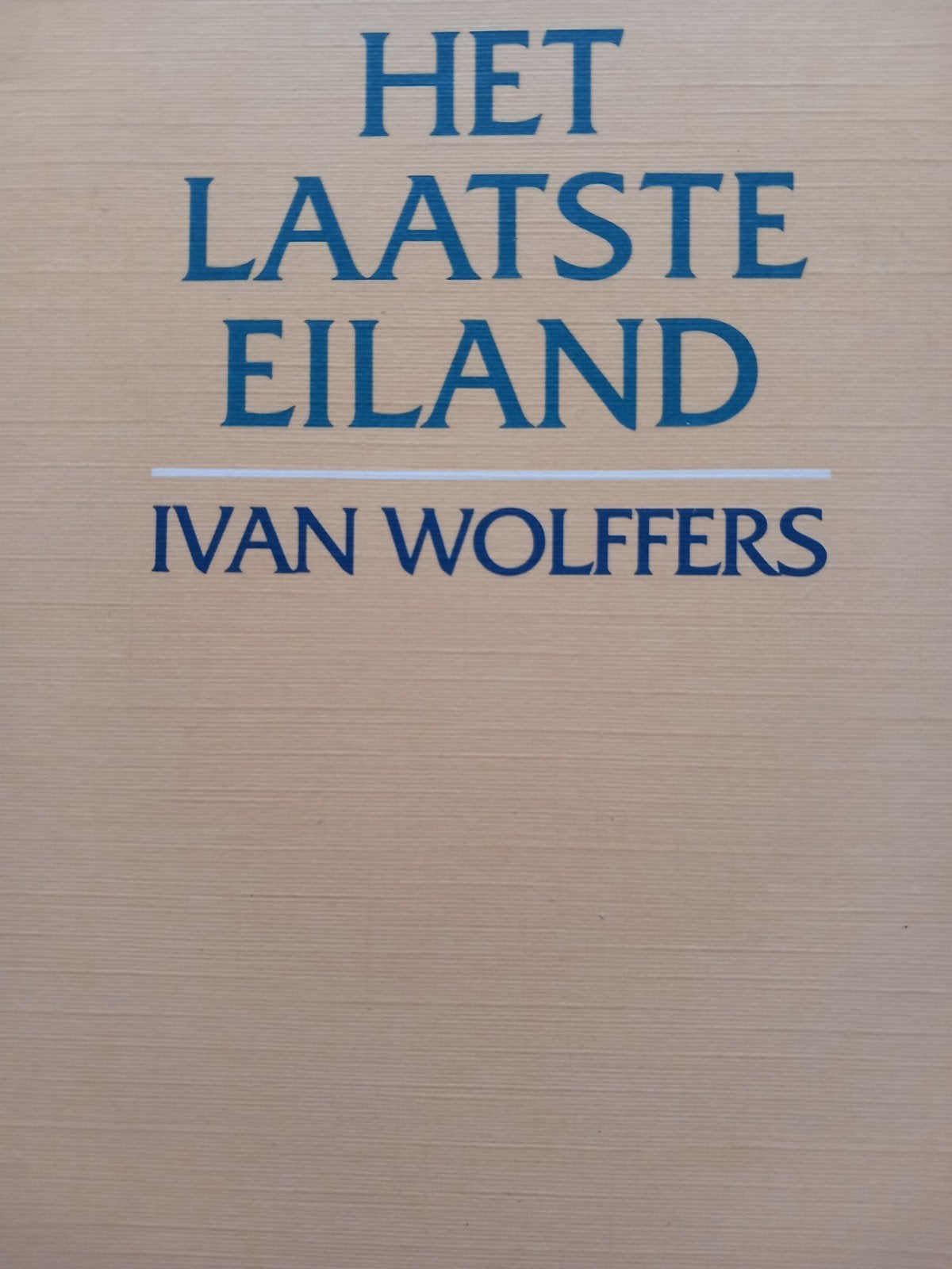 Ivan Wolffers- het laatste eiland, Ophalen of Verzenden, Gelezen