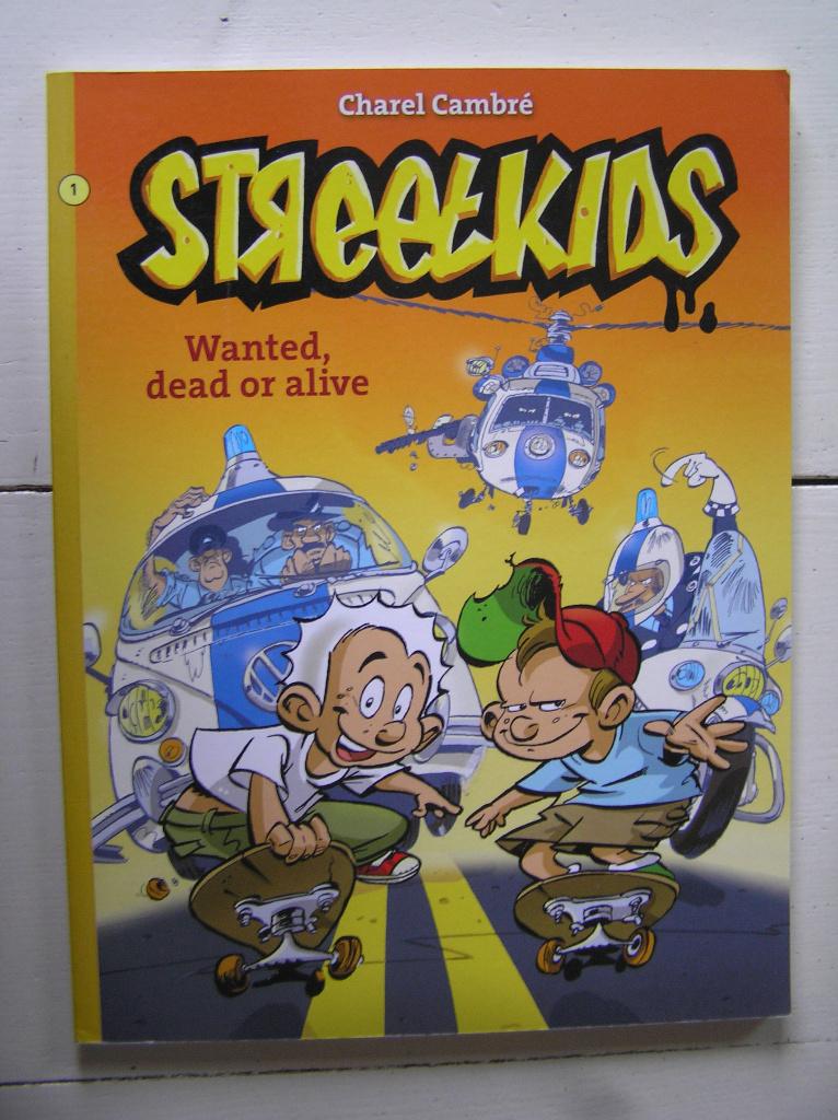 Streetkids. 1. Wanted, dead or alive., Eén stripboek, Ophalen of Verzenden, Zo goed als nieuw