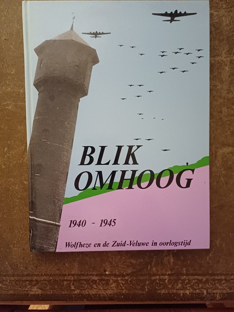 Bik Omhoog. 1940-1945 Wolfheze en de Zuid-Veluwezoom, Tweede Wereldoorlog, Cor Janse, Ophalen of Verzenden, Zo goed als nieuw