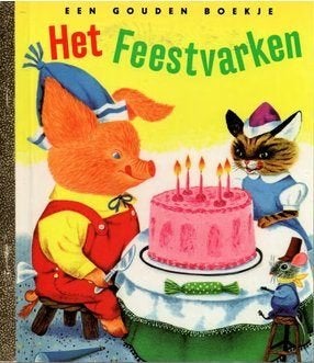 Een Gouden Boekje. Deel 29. Het feestvarken. NR1141, Boeken, Fictie algemeen, Verzenden, Jongen of Meisje, Gouden boekje