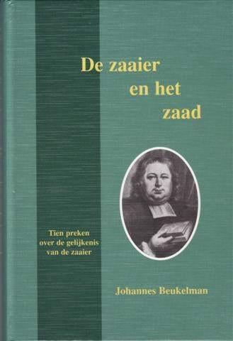 Johannes Beukelman: De Zaaier en het zaad., Boeken, Godsdienst en Theologie, Gelezen, Johannes Beukelman, Christendom | Protestants