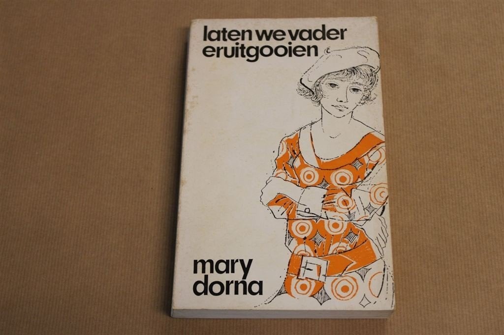 Laten we vader eruit gooien - Mary Dorna, Boeken, Ophalen of Verzenden, Gelezen