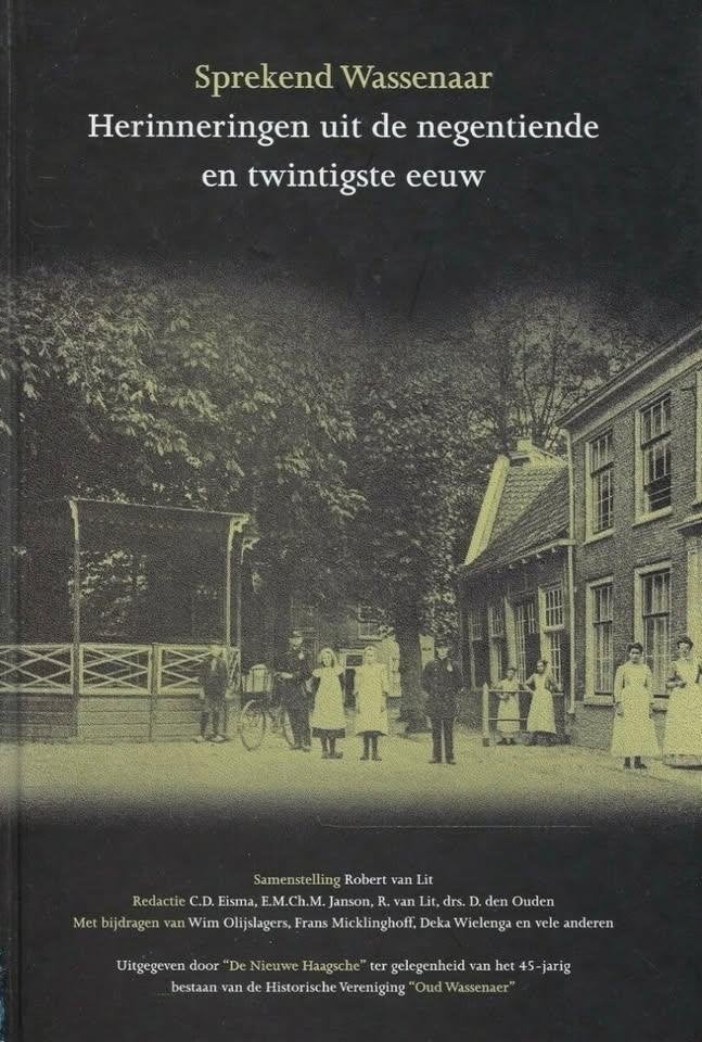 BOEK SPREKEND WASSENAAR HERINNERINGEN., Boeken, Geschiedenis | Stad en Regio, Ophalen of Verzenden, 20e eeuw of later, Zo goed als nieuw