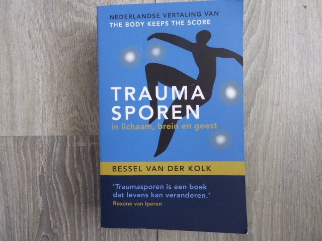 TRAUMASPOREN in LICHAAM BREIN GEEST Bessel vd KOLK pb 2022, Boeken, Ophalen of Verzenden, Zo goed als nieuw, Ontwikkelingspsychologie