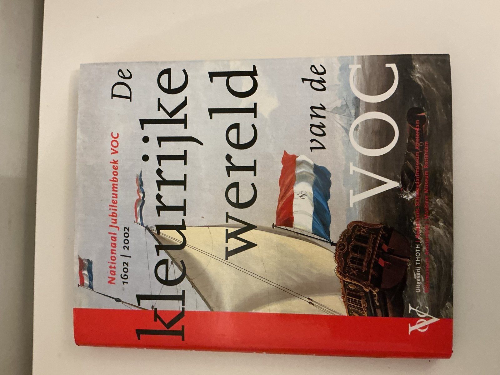 De kleurrijke wereld van de VOC - Nationaal Jubileumboek, Boeken, Ophalen of Verzenden, 20e eeuw of later, Zo goed als nieuw