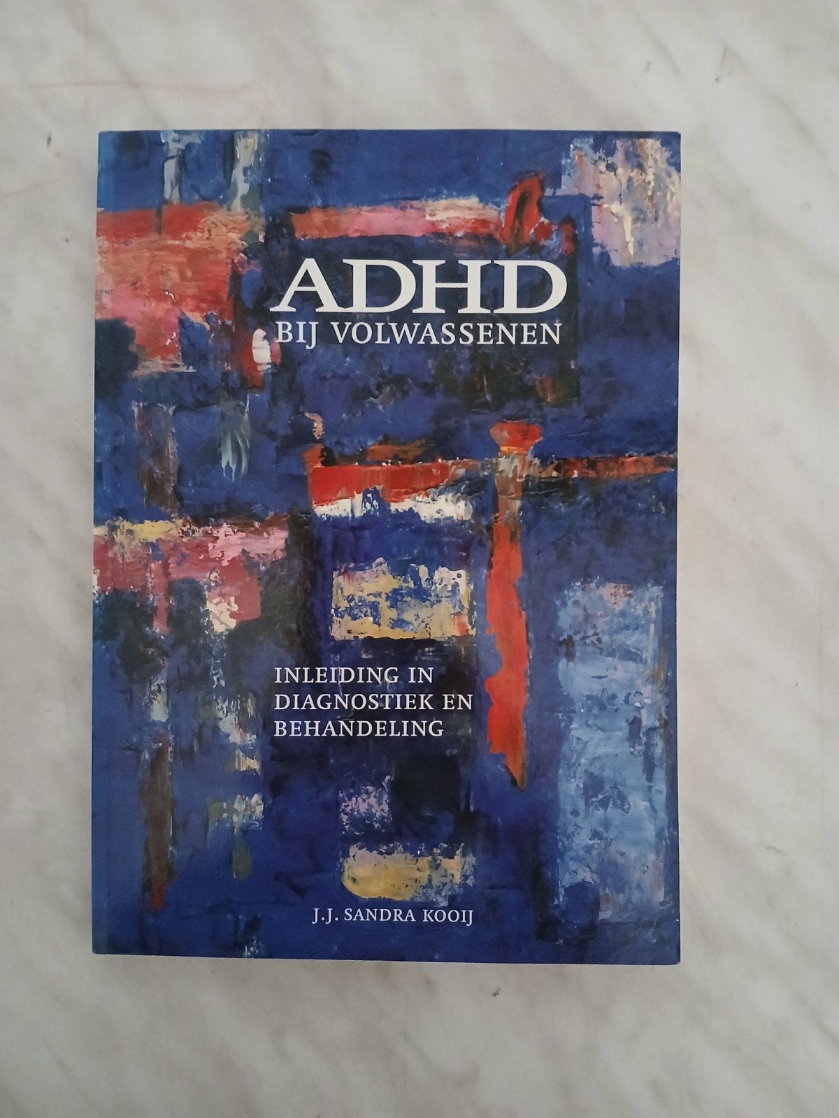 ADHD bij Volwassenen - Sandra Kooij ZGAN VASTE PRIJS, Ophalen of Verzenden, Zo goed als nieuw, Klinische psychologie, J.J. Sandra Kooij