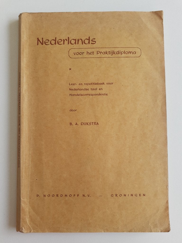 Boek ‘Nederlands voor het praktijkdiploma’ door B.A.Dijkstra, Gelezen, B.A. Dijkstra, Ophalen of Verzenden, MBO
