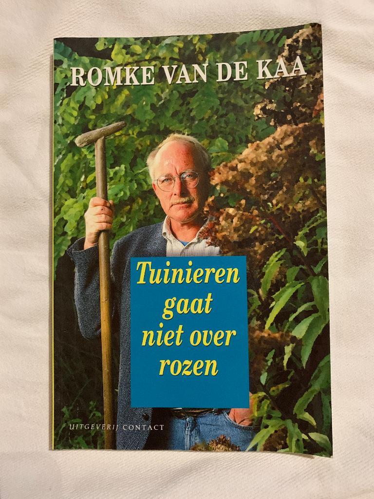 Tuinieren gaat niet over rozen, Ophalen of Verzenden, Zo goed als nieuw, Tuinieren en Tuinplanten, Romke van de Kaa