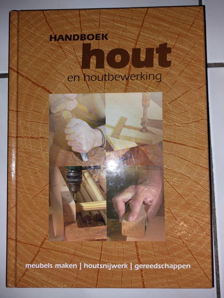 Handboek hout en houtbewerking, Boeken, Ophalen of Verzenden, Zo goed als nieuw