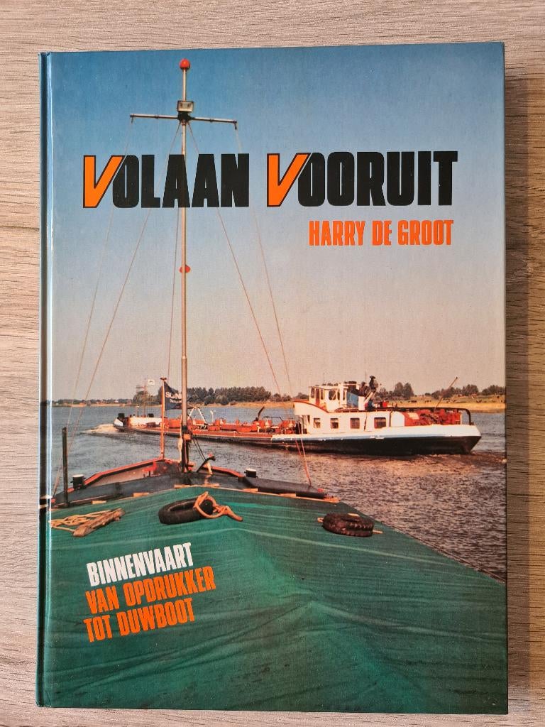 Volaan Vooruit - Harry De Groot, Ophalen of Verzenden, Zo goed als nieuw, Boot