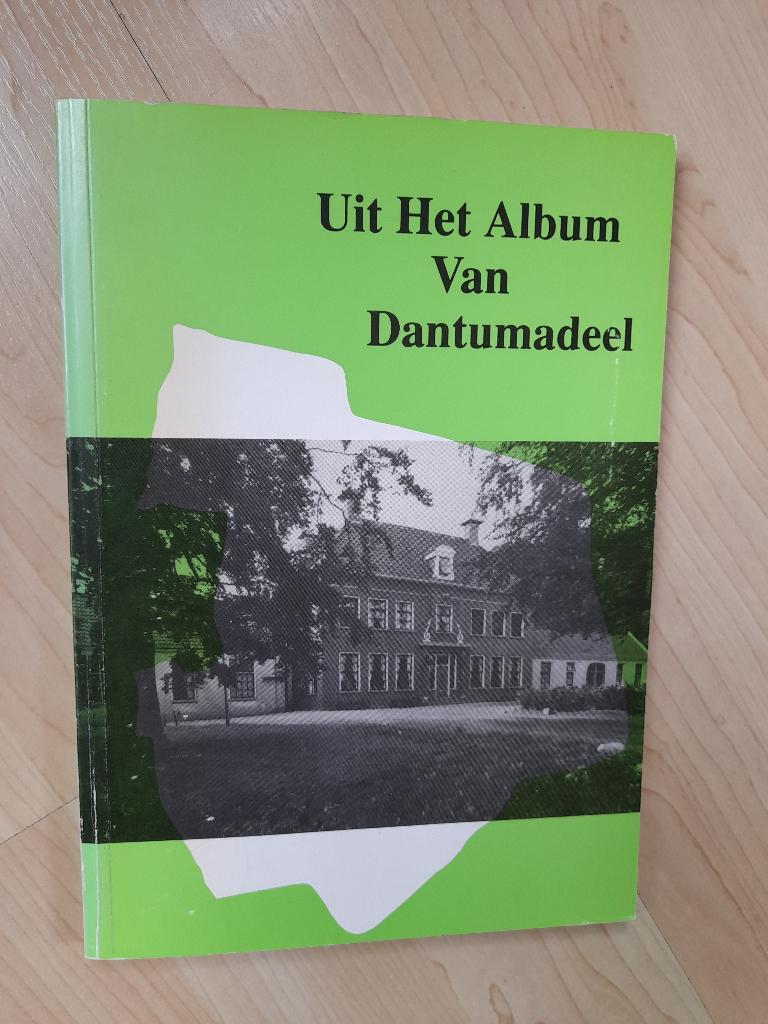 UIT HET ALBUM VAN DANTUMADEEL   Lykele Jansma, Boeken, Ophalen of Verzenden, Zo goed als nieuw