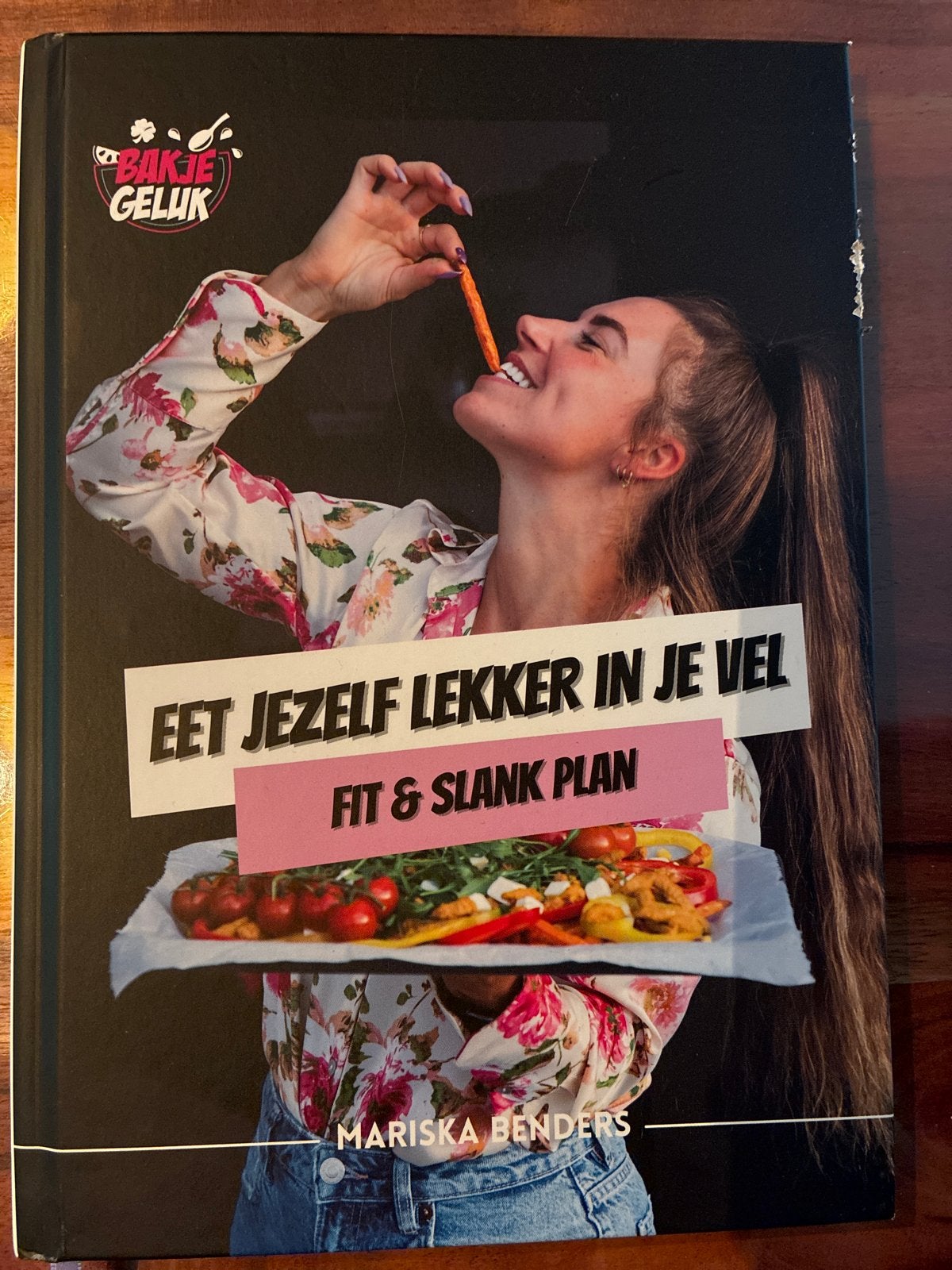 Eet Jezelf Lekker in je Vel - Fit & Slank Plan, Boeken, Kookboeken, Verzenden, Zo goed als nieuw, Gezond koken
