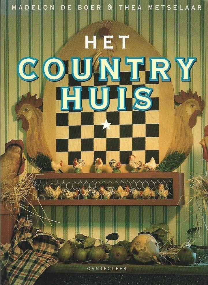 Het Country Huis – Madelon de Boer en Thea Metselaar, Ophalen of Verzenden, Nieuw, Overige typen
