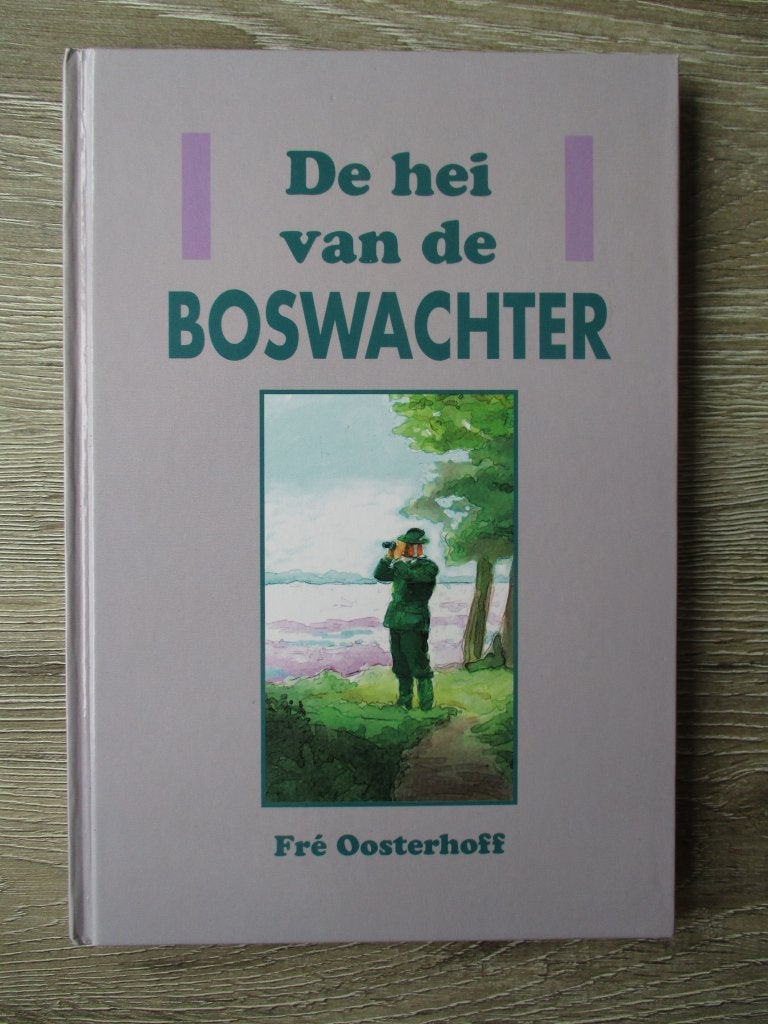 De hei van de boswachter - Fré Oosterhoff, Ophalen of Verzenden, Gelezen, Fictie algemeen
