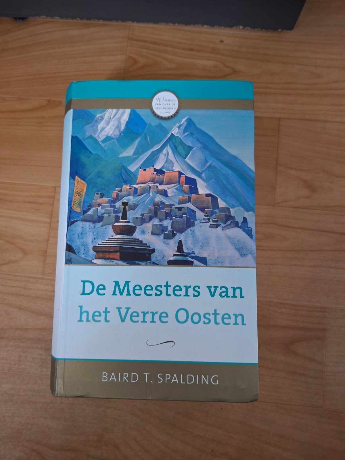 De Meesters van het Verre Oosten - Baird T. Spalding, Boeken, Baird T. Spalding, Ophalen of Verzenden, Zo goed als nieuw, Spiritualiteit algemeen