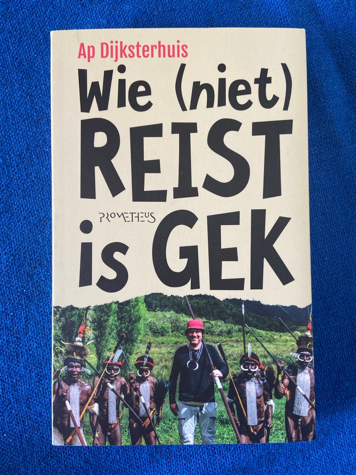 Wie (niet) reist is gek - Ap Dijksterhuis, Ophalen of Verzenden, Gelezen, Benelux