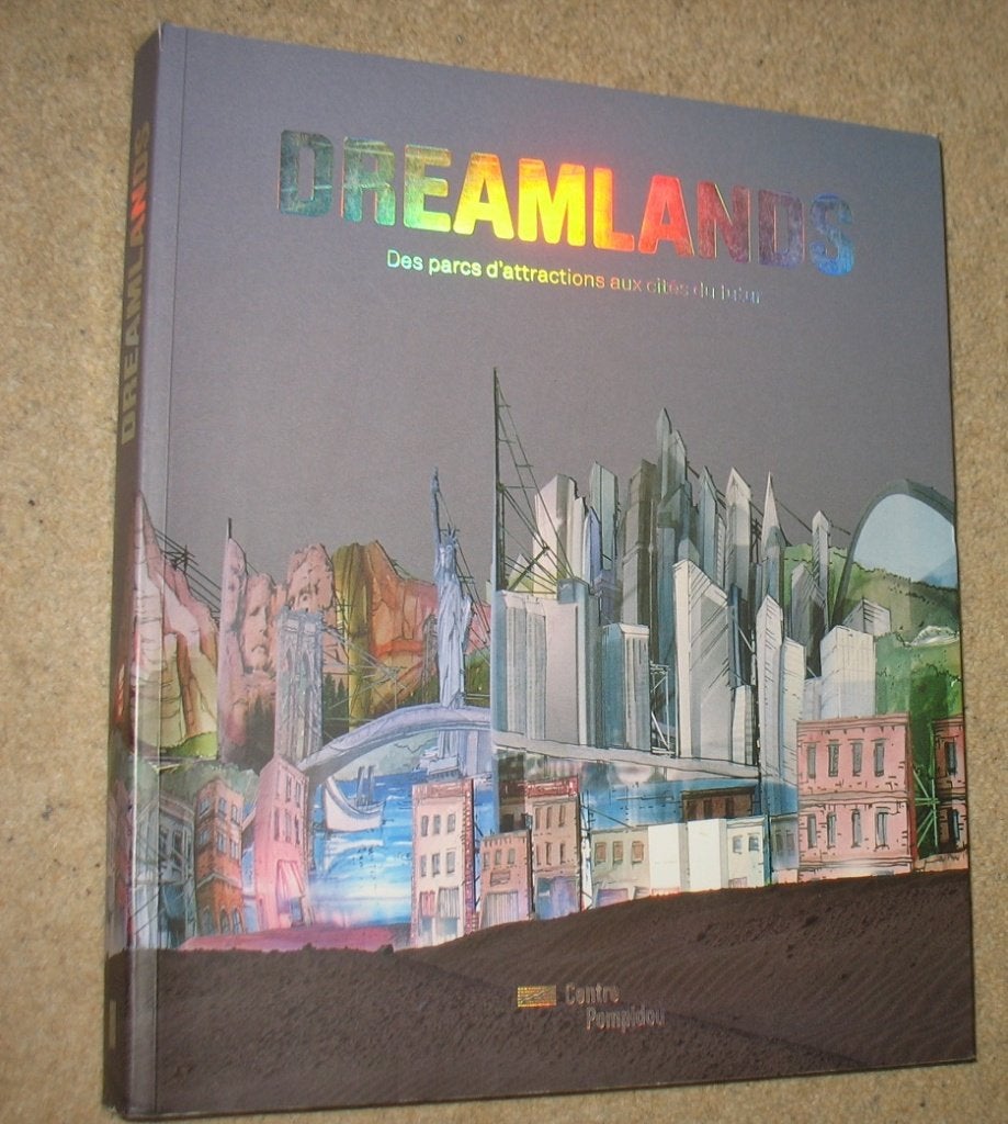 Dreamlands; des parcs d’attractions aux citées du futur, Verzenden, Zo goed als nieuw, Architecten