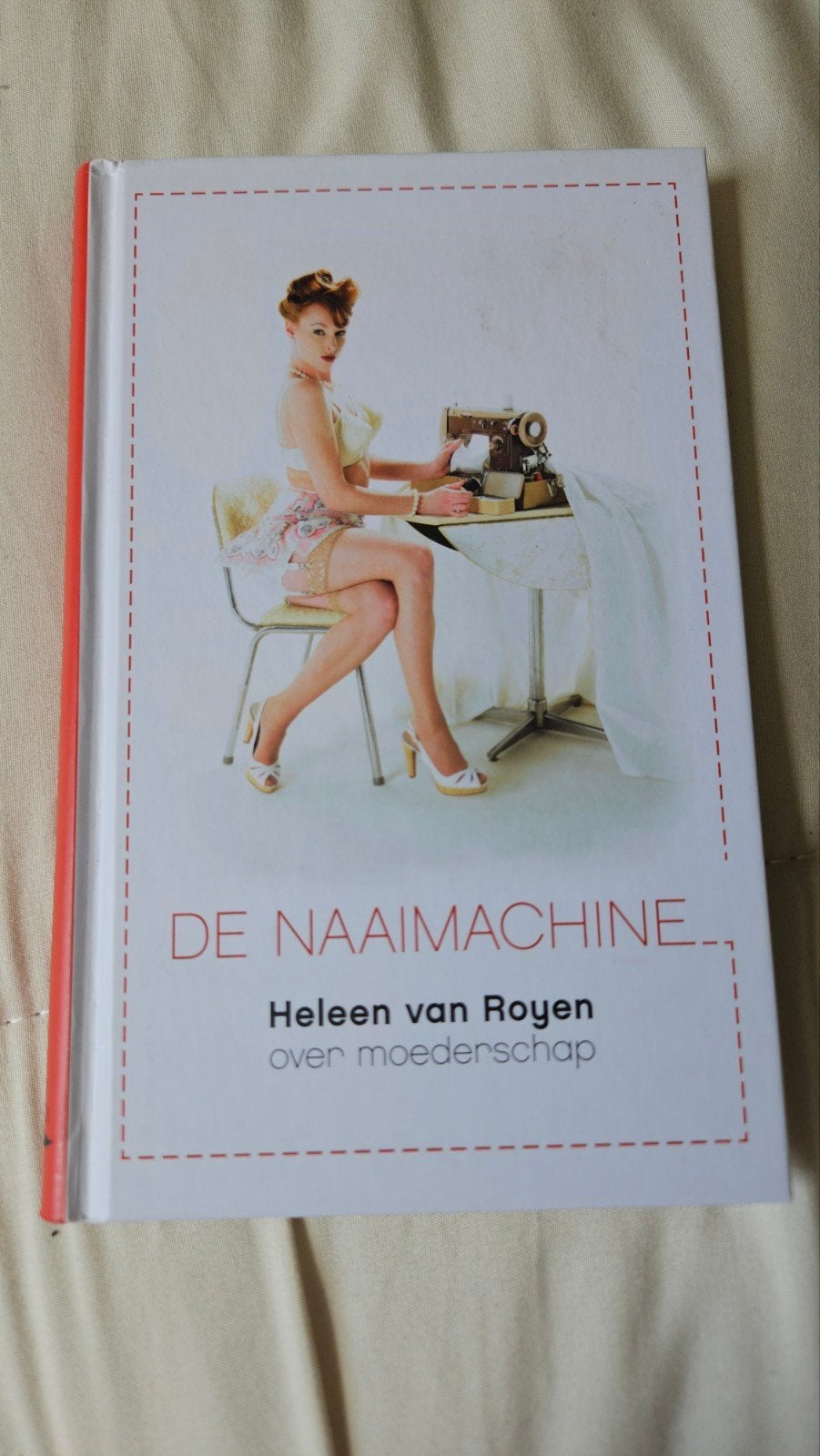 Boek: De Naaimachine - Heleen van Royen over moederschap, Boeken, Ophalen