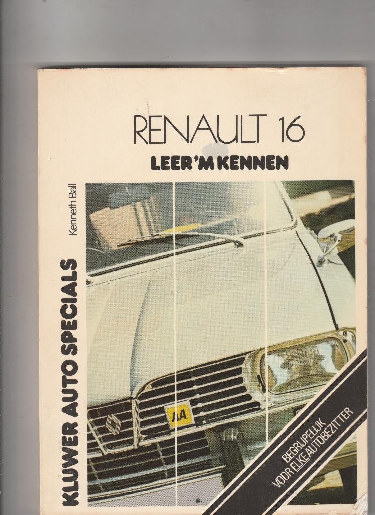 Vraagbaak Handboek Renault 16 Kluwer Kenneth Ball, Ophalen of Verzenden
