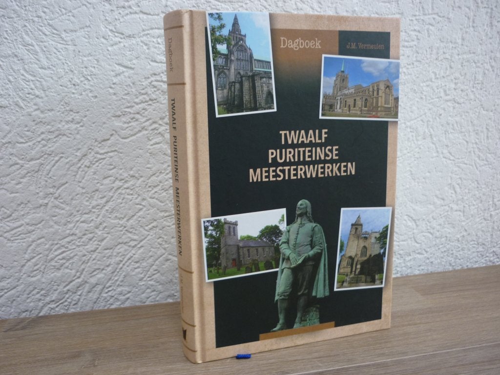 Twaalf Puriteinse meesterwerken - Dagboek, Boeken, Ophalen of Verzenden, Gelezen, Christendom | Protestants