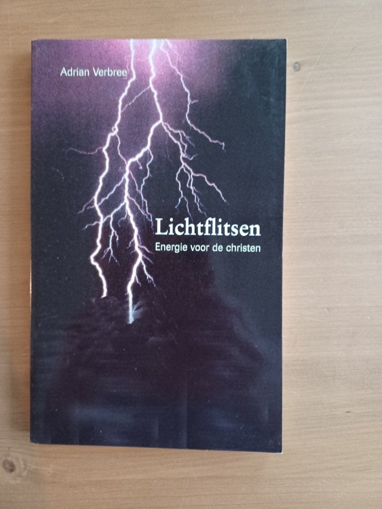 Lichtflitsen - energie voor de christen, Gelezen, Eén auteur, Adrian Verbree, Ophalen of Verzenden