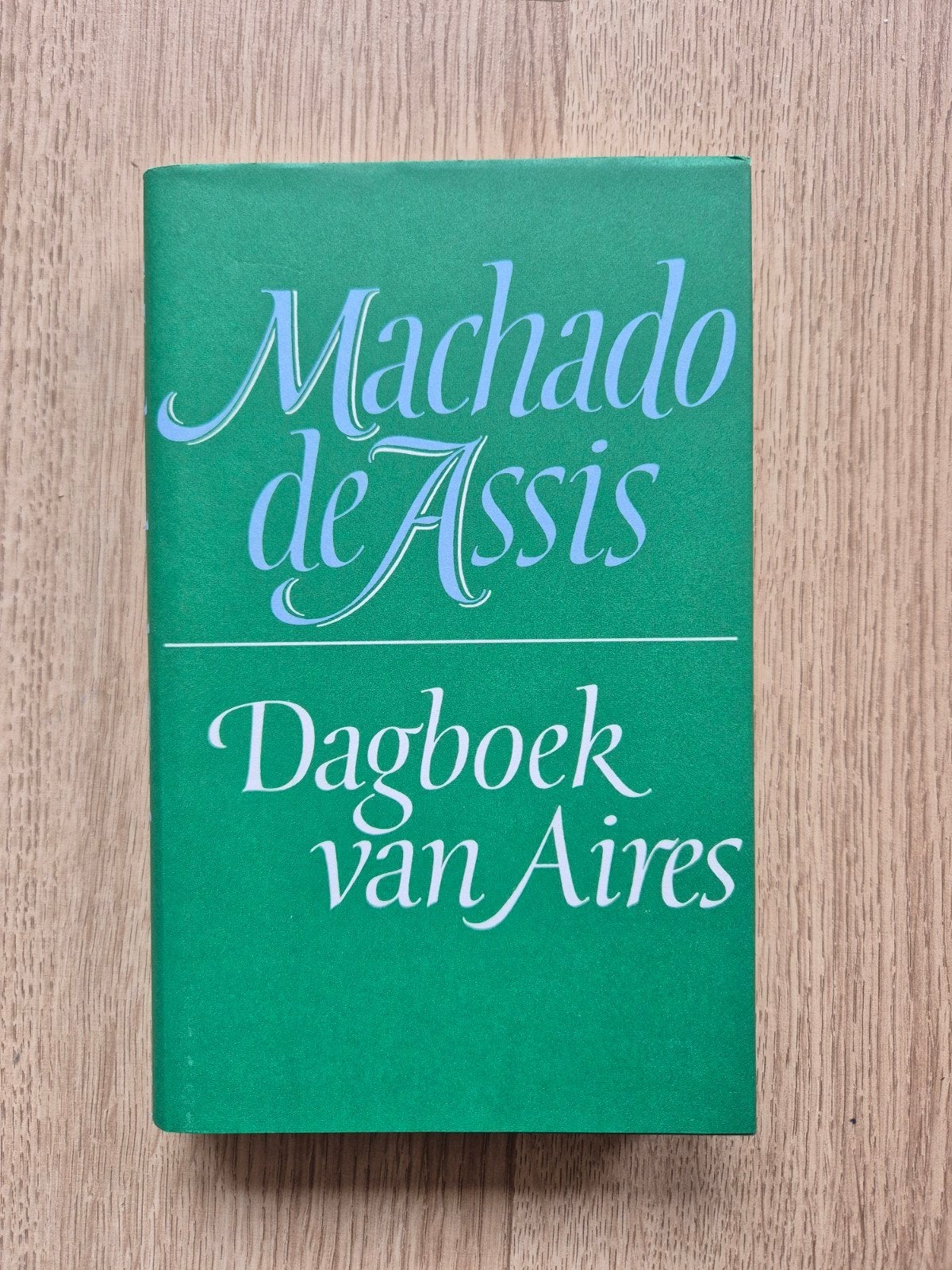 Dagboek van Aires – Machado de Assis (Grote ABC / De Arbeide, Boeken, Ophalen of Verzenden, Zo goed als nieuw