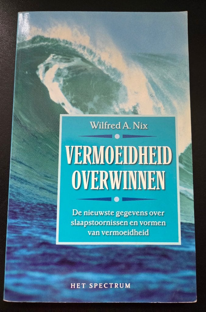 Vermoeidheid overwinnen - Wilfred A. Nix, Verzenden, Zo goed als nieuw, Wilfred A. Nix