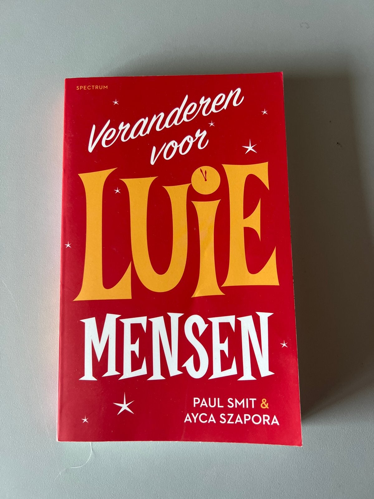 Veranderen voor Luie Mensen - Paul Smit & Ayca Szapora, Ophalen of Verzenden, Zo goed als nieuw