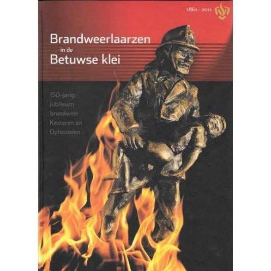 Brandweerlaarzen in de Betuwse klei, Boeken, Geschiedenis | Stad en Regio, Ophalen of Verzenden, 19e eeuw, Zo goed als nieuw