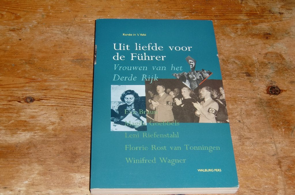 Uit liefde voor de Fuhrer : Vrouwen van het 3e Rijk (Wo2), Boeken, Europa, Ophalen of Verzenden, Zo goed als nieuw, 20e eeuw of later