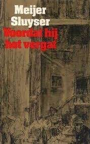 Meijer Sluyser: Voordat hij het vergat, Boeken, Literatuur, Ophalen of Verzenden, Zo goed als nieuw, Meijer Sluyser, Nederland