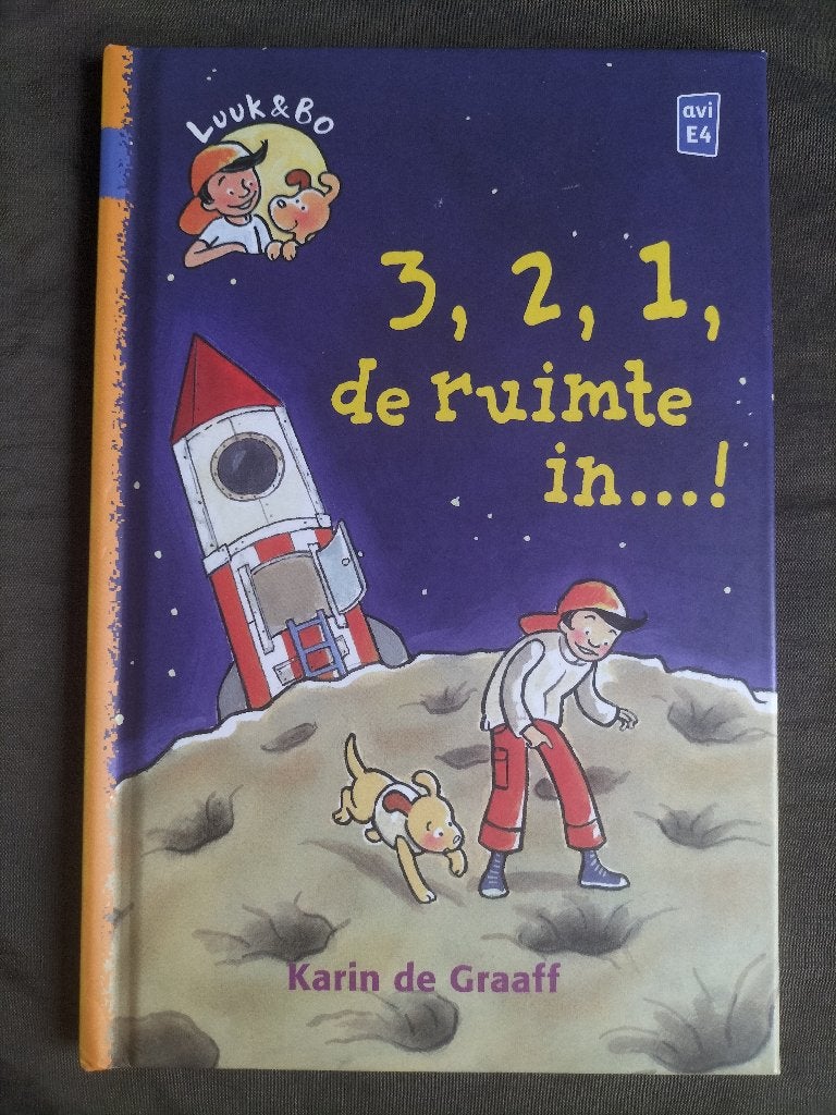 K. de Graaff - Luuk & Bo - 3, 2, 1, de ruimte in...! 7+, E4, Ophalen of Verzenden, Zo goed als nieuw, Karin de Graaff, Fictie algemeen
